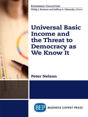 cover image of Universal Basic Income and the Threat to Democracy as We Know It